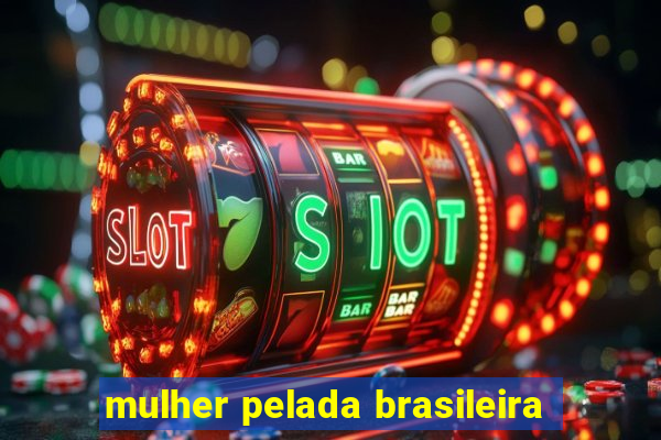 mulher pelada brasileira